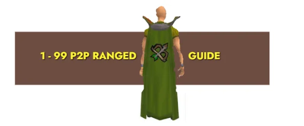 OSRS P2P Ranged Guide: Fastest Way From 1-99